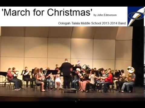 Oologah Talala Middle School 2013-2014 Band - "March for Christmas" by John Edmonson