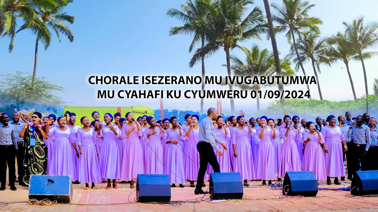 LIVE 🚨: BANA NA CHORALE ISEZERANO MU IVUGABUTUMWA MU CYAHAFI KU CYUMWERU 01.09.2024