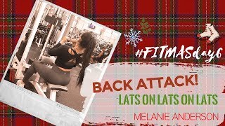 BACK DAY - FITMAS Day 6 - MELANIE ANDERSON