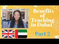 Benefits of Teaching in Dubai (Part 2) | How much Do I Get Paid?