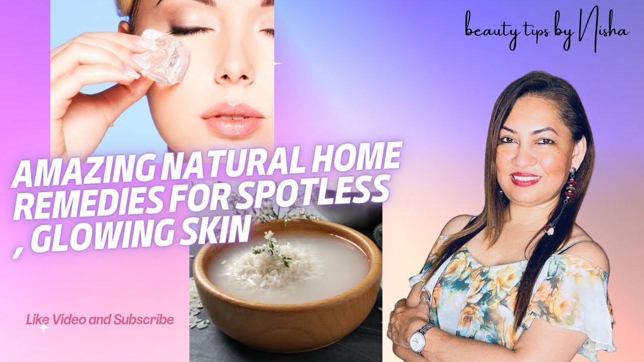 AMAZING NATURAL HOME REMEDIES FOR SPOTLESS GLOWING SKIN - YouTube