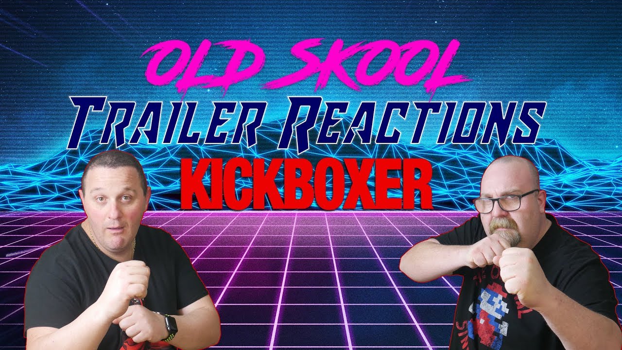 KICKBOXER OLD SKOOL TRAILER REACTION!! YouTube