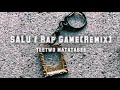SALU / Rap Game (Remix) TEETWOまた旅