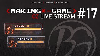 MAKING GAME | LIVE STREAM #17 | HUD #czechgame #bouncergames #openbor