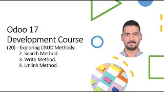 Odoo 17 ​Development Course​(20) - Exploring CRUD Methods: Search, Write and Unlink Methods.