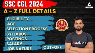 SSC CGL Notification 2024 | Syllabus | Eligibility | Age | Job Nature | Postings | Salary | Cut Off