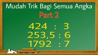 Cara Mudah Pembagian Semua Angka, Cepat dan Mudah Part 2