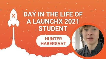 Day in the Life at LaunchX 2021 Featuring Hunter Habersaat