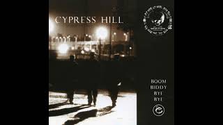 Cypress Hill - Boom Biddy Bye Bye