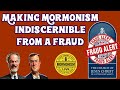 Making mormonism indiscernible from a fraud mormonism live 179