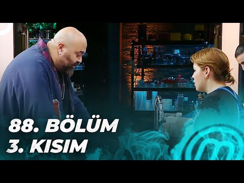 MASTERCHEF TÜRKİYE 88. BÖLÜM 3. KISIM