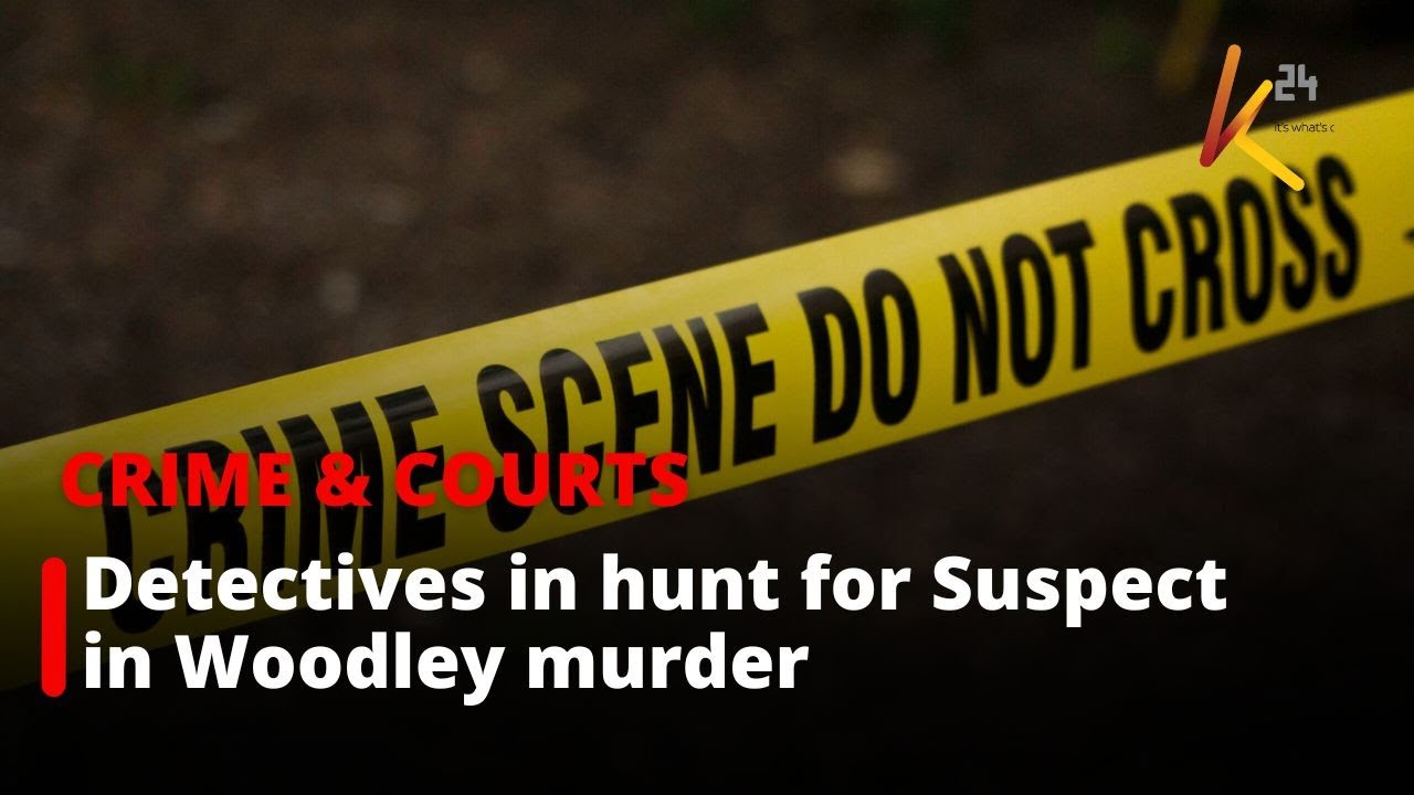 DCI hunting suspect behind gruesome Woodley murder in Nairobi YouTube