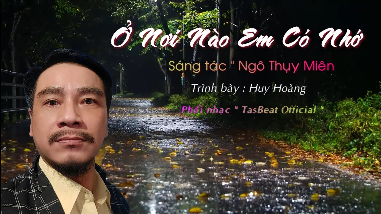 Ở NƠI NÀO EM CÓ NHỚ ( St. Ngô Thụy Miên )