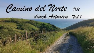 Camino del Norte 2022 #3: Durch Asturien Teil 1 von Comillas bis Gijon