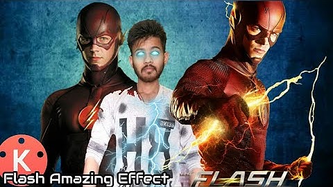 (Best VFX)Flash Amazing Effect || Kinemaster || Android || On Demand!!!!!