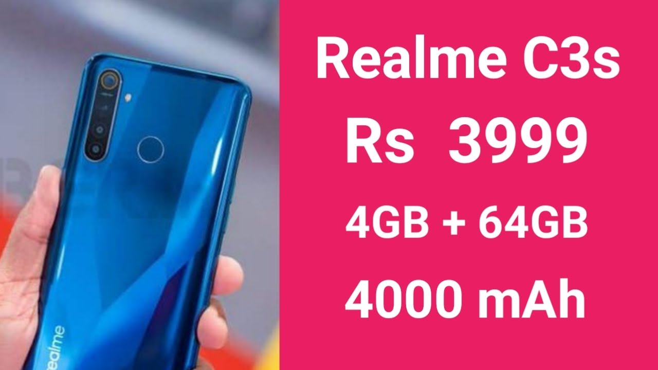 Realme C3s Just Rs 4000 Only 4gb Ram 4000 Mah Battery Realme C3s New Leaks Techno Angle Youtube Realme C3s Just Rs 4000 Only 4gb Ram 4000 Mah Battery Realme C3s New Leaks Techno Angle Youtube
