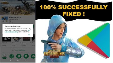 How To Fix Pubg Mobile Download Failed Failed Error 495 On Play Store (100% Successfully & Working)