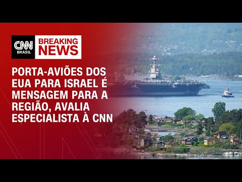 Porta-aviões dos EUA para Israel é mensagem para a região, avalia especialista à CNN | CNN ARENA