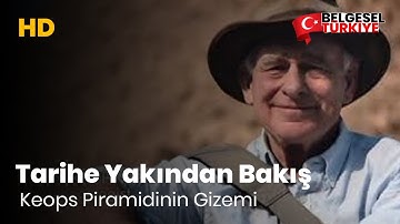 Tarihe Yakından Bakış - Keops Piramidinin Gizemi - Belgesel ( Türkçe Dublaj - HD )