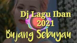 Dj Bujang Sebuyau || Dj Lagu Iban Remix || Lagu Iban || ShaSha Julian