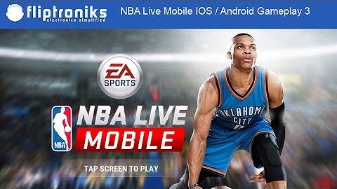NBA Live Mobile IOS / Android HD Gameplay Part 3 - Fliptroniks.com
