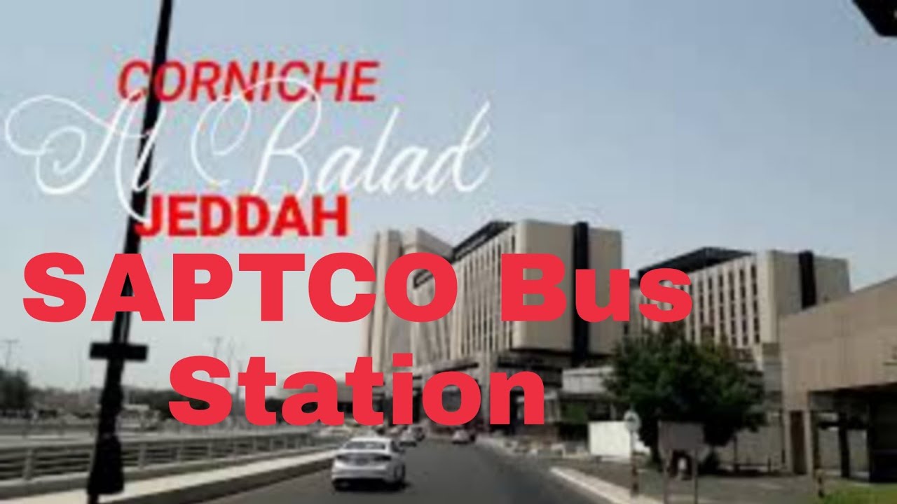 Saptco Driver Al Balad Bus Station Corniche JEDDAH YouTube saptco-driver-al-balad-bus-station-corniche-jeddah-youtube