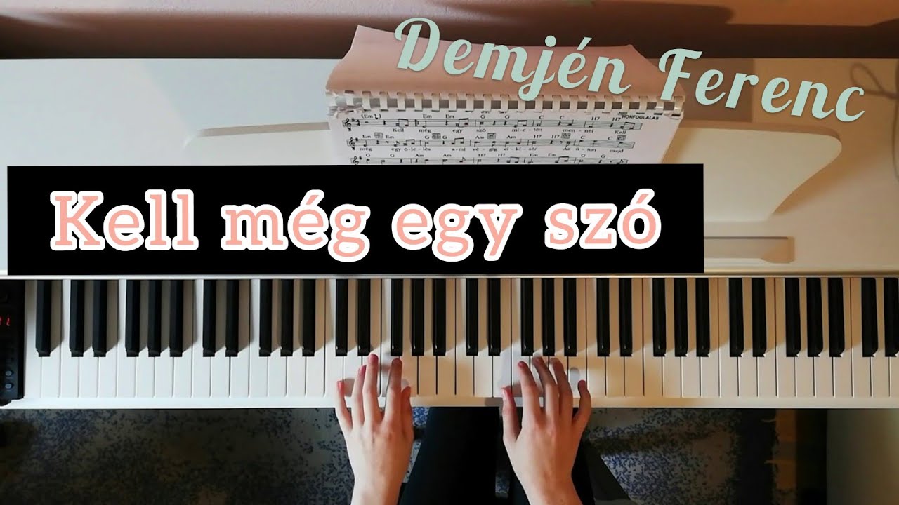 Honfoglalás - Kell még egy szó // Zongora feldolgozás | Piano cover  (INTERMEDIATE/KÖZÉPHALADÓ) - YouTube