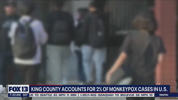 King County accounts for 2% of monkeypox cases in the U.S. | FOX 13 Seattle
