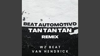 Beat Automotivo Tan Tan Tan (Remix)