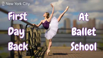 Day in the Life of a NYC Ballet School Student: first day of class! 🩰