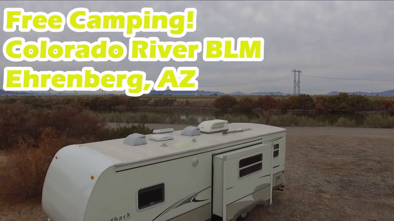 FREE CAMPING! Colorado River BLM in Ehrenberg, AZ.   Near Quartzite!