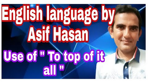 English language by Asif Hasan | To top of it all |  راہ فلاح