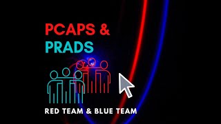 Red Vs Blue Team (Tutorial): Pcap And PRADS 2021