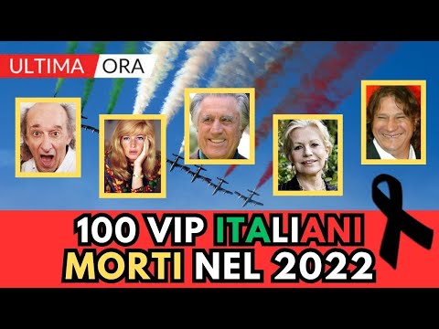 100 ITALIANI Famosi MORTI nel 2022 (li ricordi tutti?)