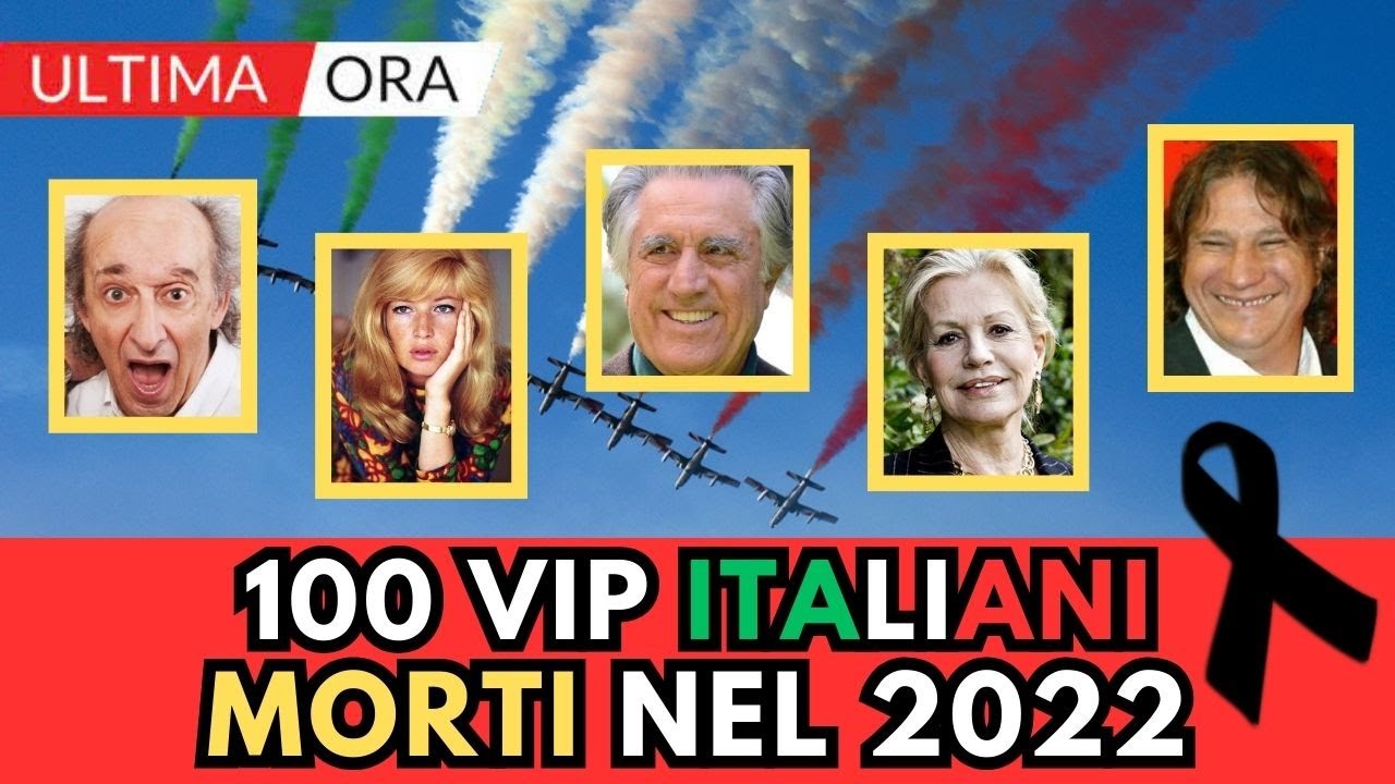 100 ITALIANI Famosi MORTI nel 2022 (li ricordi tutti?)
