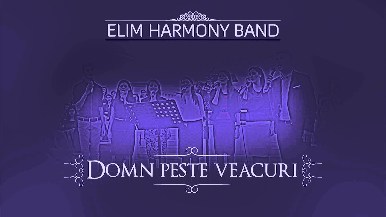 Elim Harmony Band - Domn Peste Veacuri [Official Audio]