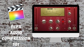 Best Compressor Settings For Voice A Full Fcpx Audio Compressor Tutorial