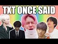 TXT once said...  some random questionable things