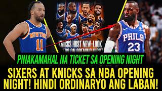 GANITO KA MAHAL ang Ticket sa OPENING night ng Sixers at Knicks EPEKTO ni Lebron Hindi ORDINARYO