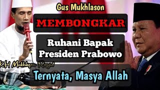 KH Mukhlason rosyid | membongkar kwalitas ruhani Presiden prabowo