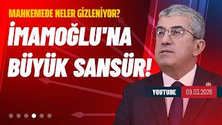 Ekrem İmamoğluna Büyük Sansür Mahkemede Neler Gizleniyor?