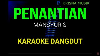 PENANTIAN KARAOKE DANGDUT ORIGINAL HD AUDIO