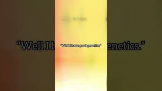 Good Genetics Dont Matter. What Really Matters