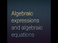 algebraic expression and algebraic equation