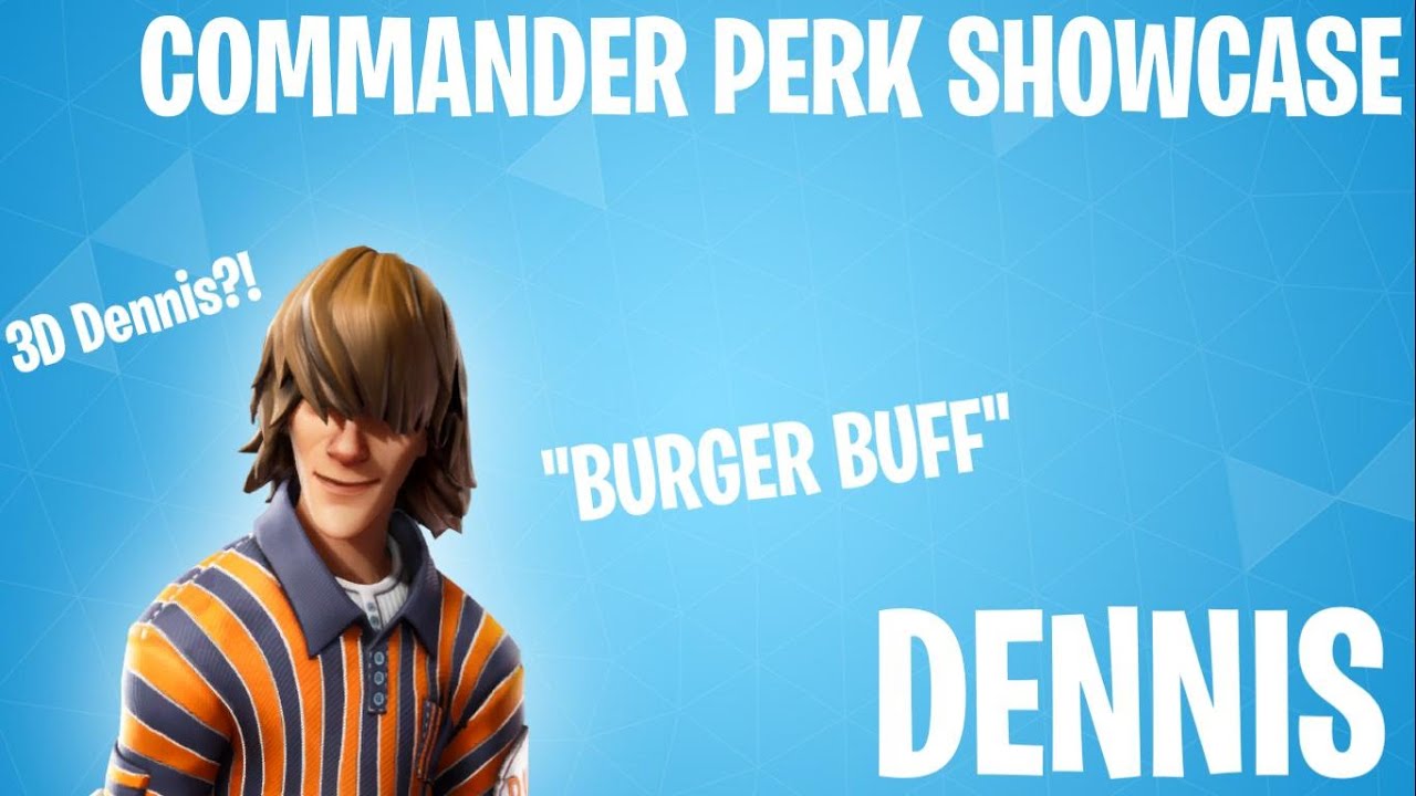 Dennis (Commander Perk Showcase and Gameplay)|Fortnite: Save the World