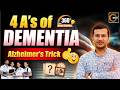 Dementia vs Alzheimer's Disease | 4 A's Trick | 360° One Shot Series 🔥| Siddharth Sandu Sir