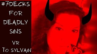 #7decksfordeadlysins VR to Sylvain