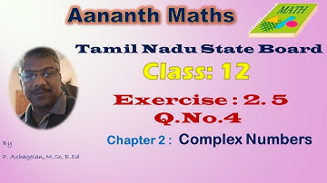 Tamil Nadu State Board 12th Maths Chapter 2,Complex Numbers, Exercise 2.5 Q.No.4