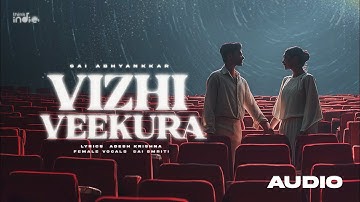 @SaiAbhyankkar - Vizhi Veekura (Audio) | Sai Smriti | Adesh Krishna | Think Indie