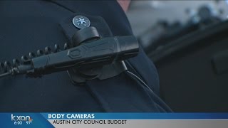 Austin City Council looking to spend millions of dollars to equip Austin Police officers with body c